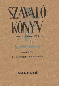 Somogyi Barnabas (szerk.) - Szavalokonyv a baptista ifjusag szamara